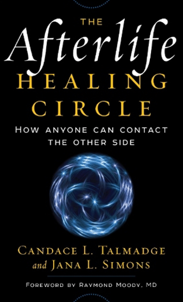 Cover of the book The Afterlife Healing Circle. Cover of the book The Afterlife Healing Circle.